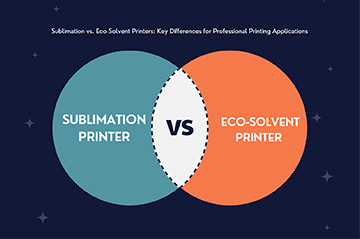 Sublimation vs. Eco-Solvent Printers: Key Differences for Professional Printing Applications