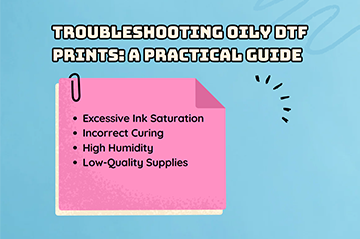 Troubleshooting Oily DTF Prints: A Practical Guide