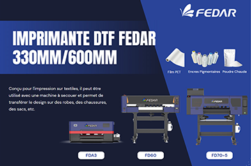Fedar Three High-Performance DTF Printers – FDA3, FD70 Series, and FD60 – Redefining Industrial Transfer Printing Standards