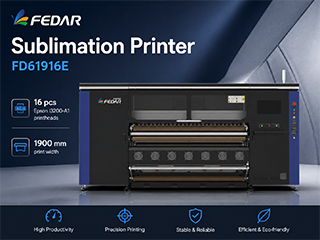 Fedar FD61916E Sublimation Printer: Precision, Speed, and Reliability